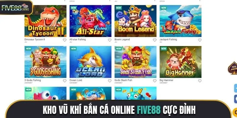 Kho vũ khí bắn cá online Five88 cực đỉnh